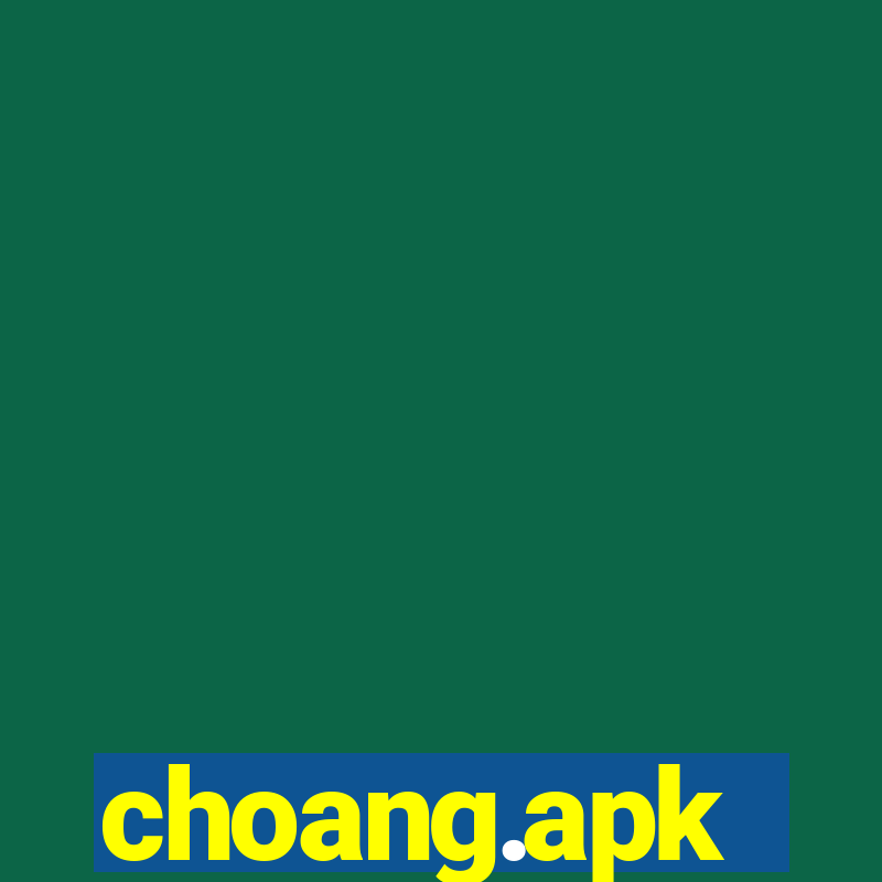 choang.apk