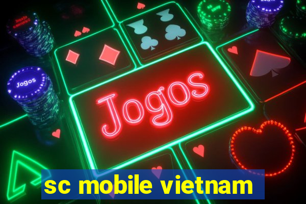 sc mobile vietnam