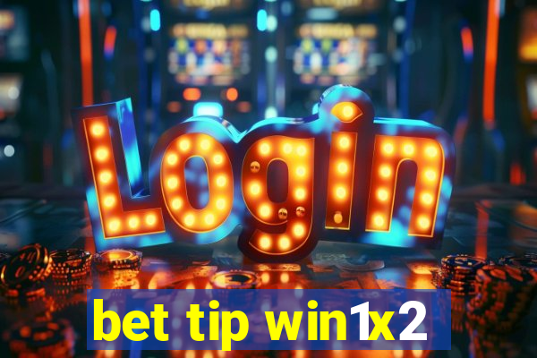 bet tip win1x2