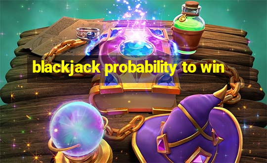 blackjack probability to win