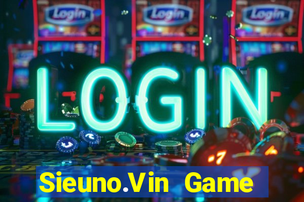 Sieuno.Vin Game Bài Slot Đổi Thưởng