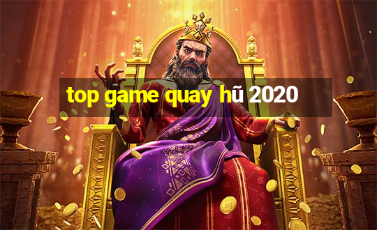 top game quay hũ 2020