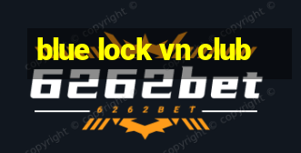 blue lock vn club