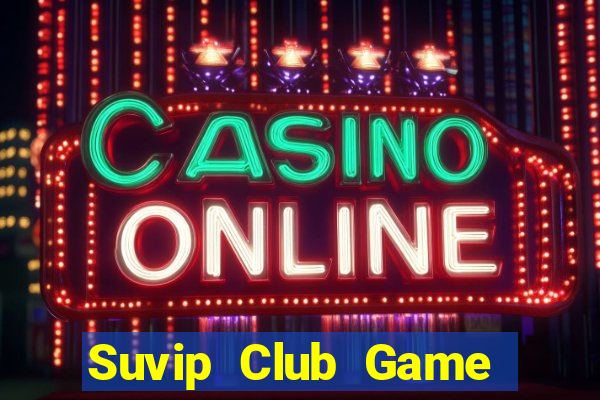 Suvip Club Game Bài V52