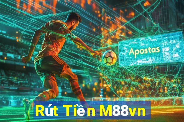 Rút Tiền M88vn