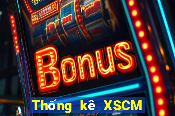 Thống kê XSCM ngày 1