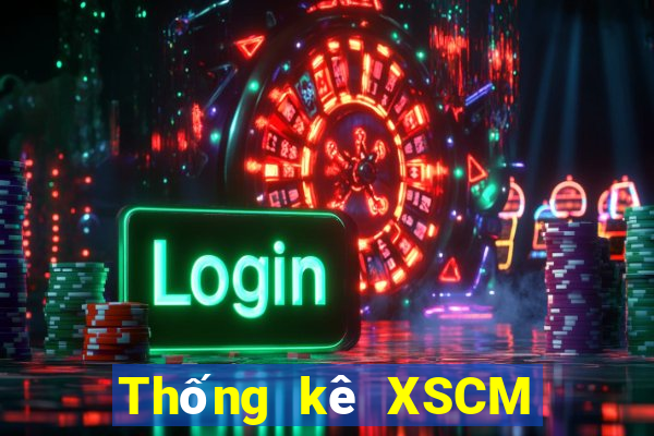 Thống kê XSCM ngày 1