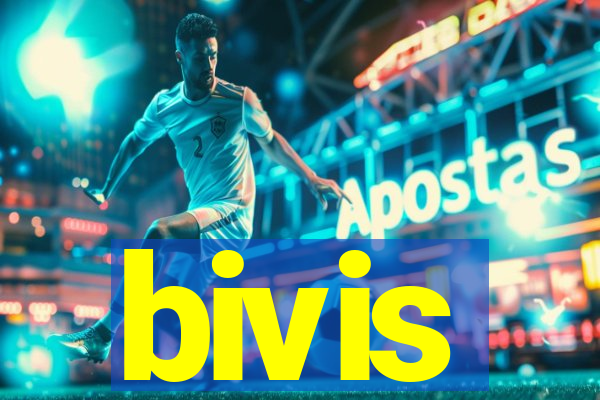 bivis