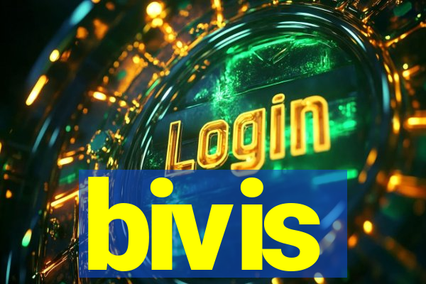 bivis