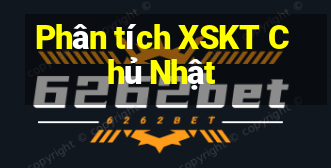 Phân tích XSKT Chủ Nhật