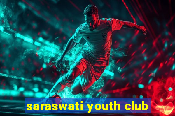 saraswati youth club