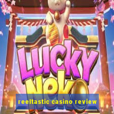 reeltastic casino review