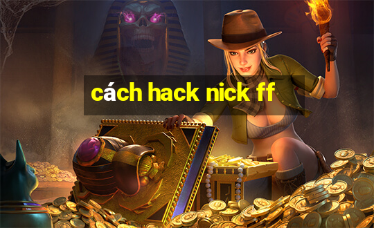 cách hack nick ff