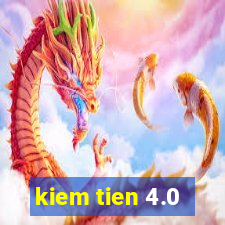 kiem tien 4.0