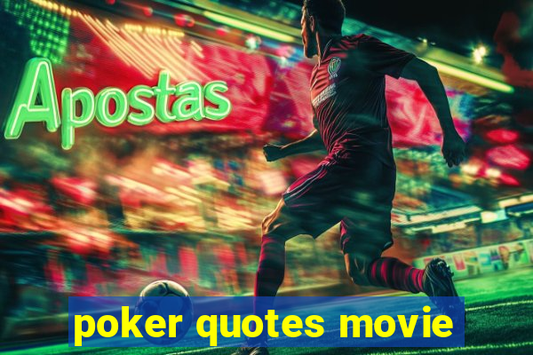 poker quotes movie