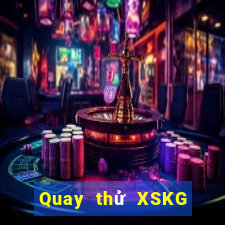 Quay thử XSKG ngày 29