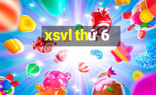 xsvl thứ 6