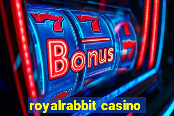 royalrabbit casino