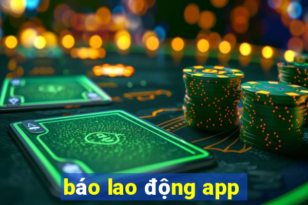 báo lao động app