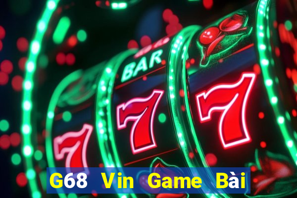 G68 Vin Game Bài Mèo Nổ