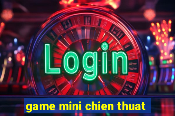 game mini chien thuat