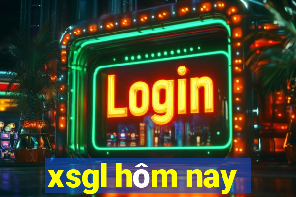 xsgl hôm nay