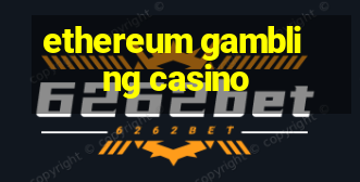 ethereum gambling casino