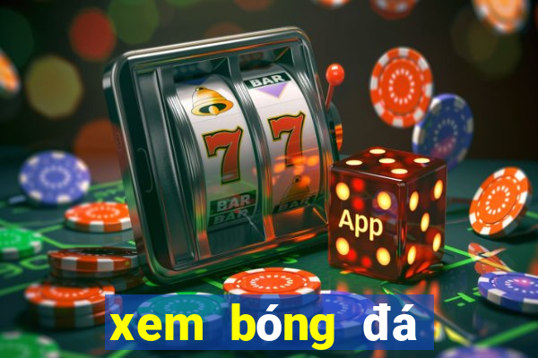 xem bóng đá online hd