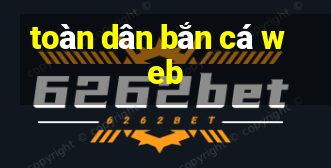 toàn dân bắn cá web