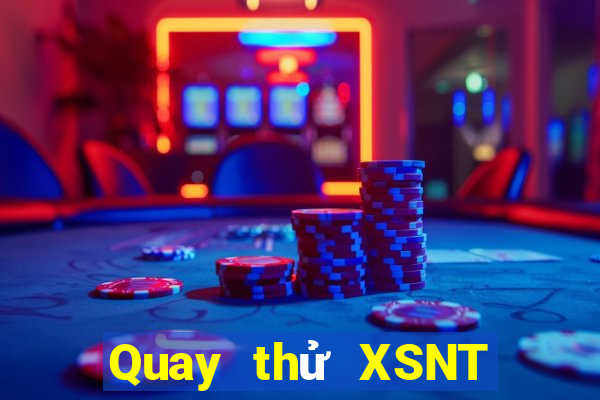 Quay thử XSNT ngày 22