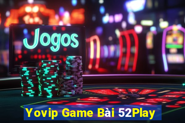 Yovip Game Bài 52Play