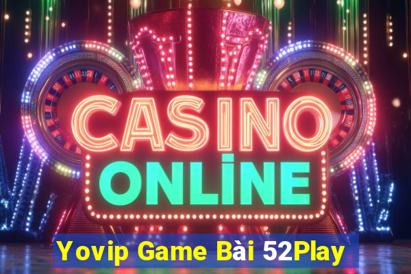 Yovip Game Bài 52Play