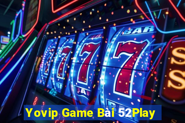 Yovip Game Bài 52Play