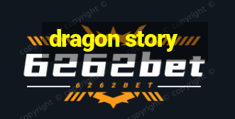 dragon story