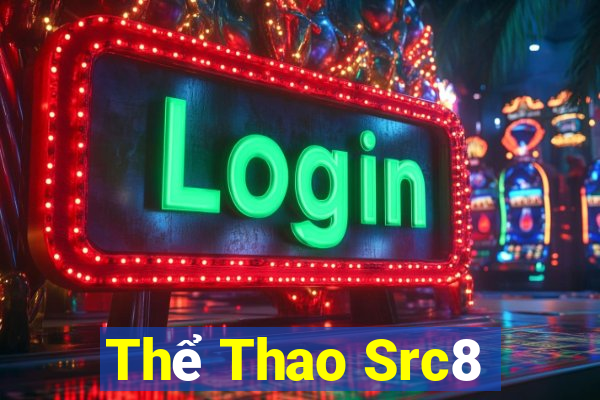 Thể Thao Src8