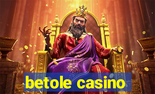 betole casino