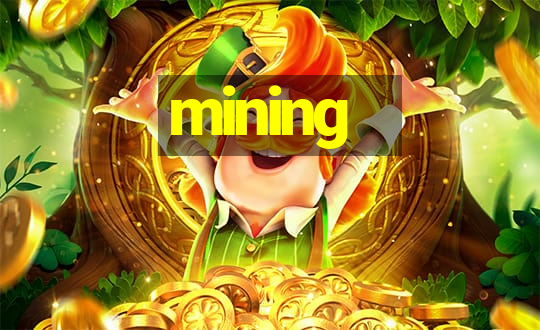 mining