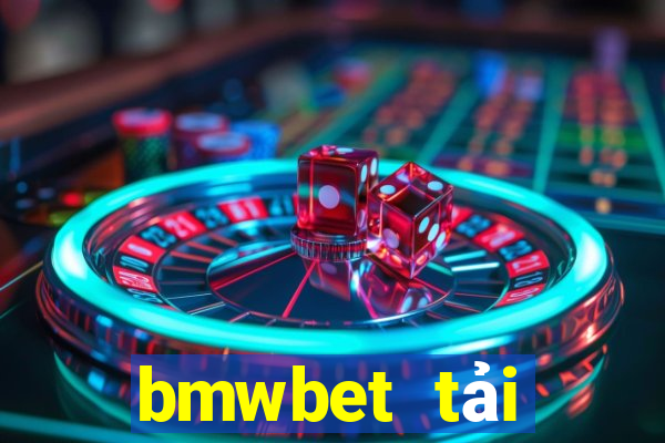 bmwbet tải xuống app