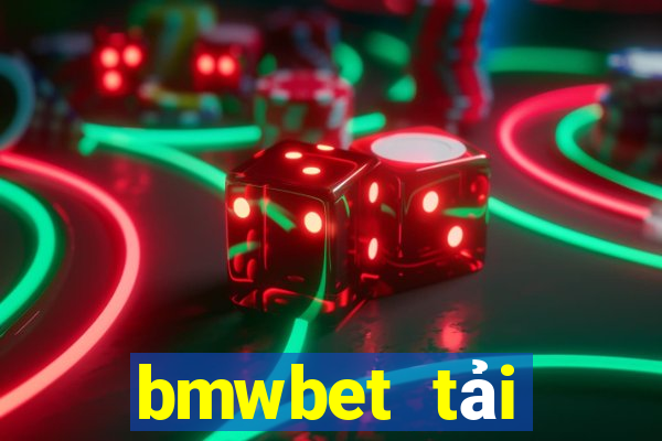 bmwbet tải xuống app