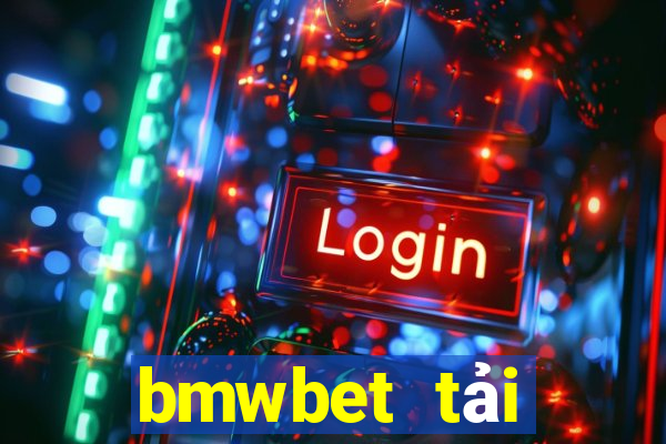 bmwbet tải xuống app