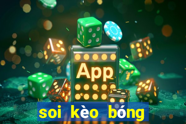 soi kèo bóng đá mới nhất