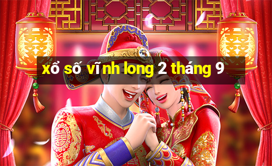 xổ số vĩnh long 2 tháng 9