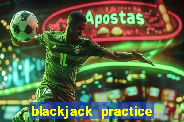 blackjack practice online free