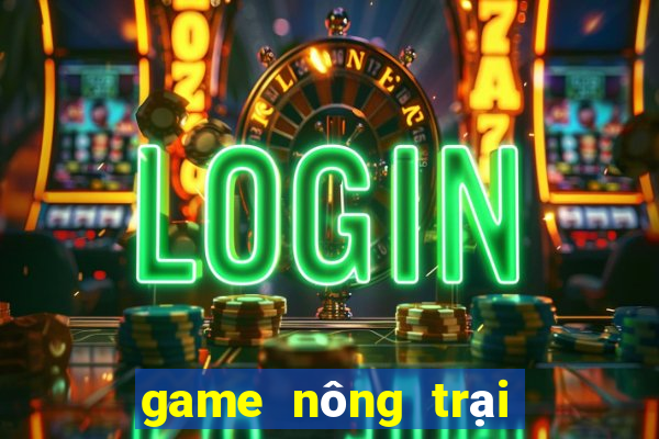 game nông trại miễn phí