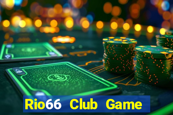 Rio66 Club Game Bài 52 Club