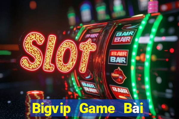 Bigvip Game Bài Quốc Tế