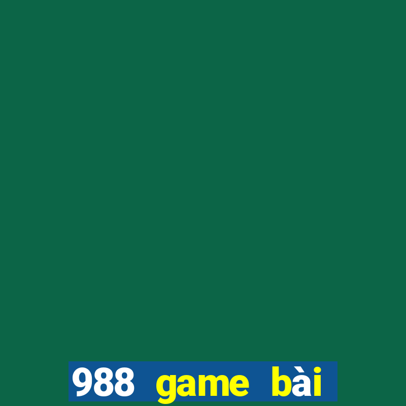 988 game bài Phiên bản mới nhất