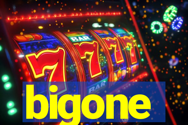 bigone