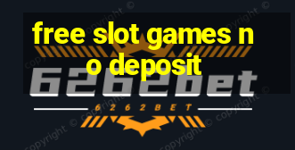 free slot games no deposit