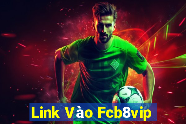 Link Vào Fcb8vip